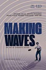 Watch Making Waves: The Art of Cinematic Sound Megashare9