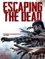 Watch Escaping the Dead Megashare9