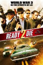 Watch Ready 2 Die Megashare9