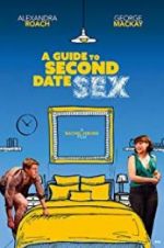 Watch A Guide to Second Date Sex Megashare9