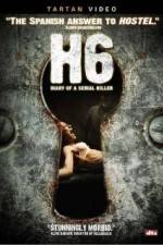 Watch H6: Diary of a Serial Killer Megashare9