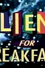 Watch Aliens for Breakfast Megashare9