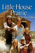 Watch Little House: Bless All the Dear Children Megashare9