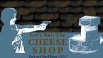 Watch Let\'s Rob the Cheese Shop Megashare9