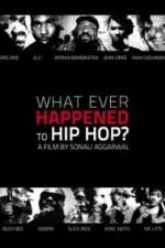 Watch What Ever Happened to Hip Hop Megashare9