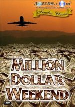 Watch Million Dollar Weekend Megashare9