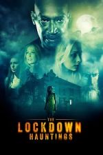 Watch The Lockdown Hauntings Megashare9