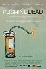 Watch Pushing Dead Megashare9