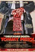 Watch The Gruesome Death of Tommy Pistol Megashare9