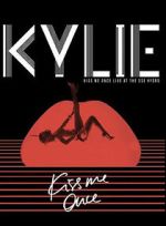 Watch Kylie Minogue: Kiss Me Once Megashare9