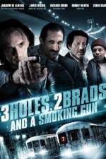 Watch Three Holes, Two Brads, and a Smoking Gun Megashare9