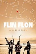 Watch Flin Flon: A Hockey Town Megashare9