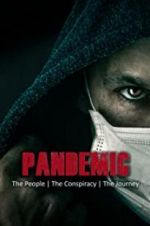 Watch Pandemic: the people, the conspiracy, the journey Megashare9
