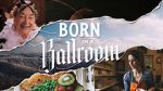 Watch Born in a Ballroom Megashare9