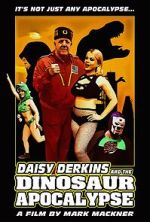 Watch Daisy Derkins and the Dinosaur Apocalypse Megashare9