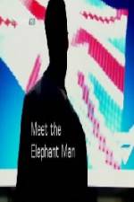 Watch Meet the Elephant Man Megashare9