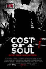 Watch Cost of a Soul Megashare9