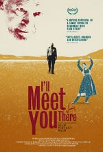 Watch I\'ll Meet You There Megashare9