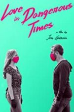 Watch Love in Dangerous Times Megashare9