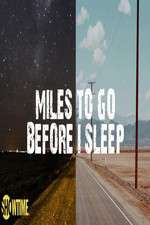 Watch Miles to Go Before I Sleep Megashare9