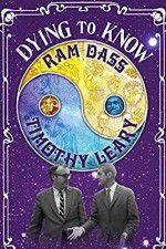 Watch Dying to Know: Ram Dass & Timothy Leary Megashare9