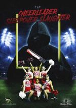 Watch The Cheerleader Sleepover Slaughter Megashare9
