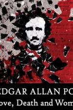 Watch Edgar Allan Poe Love Death and Women Megashare9