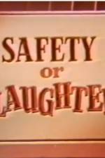 Watch Safety or Slaughter Megashare9