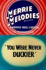 Watch You Were Never Duckier (Short 1948) Megashare9
