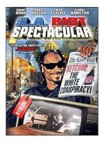 Watch The L.A. Riot Spectacular Megashare9