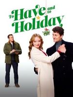 Watch To Have and to Holiday Megashare9