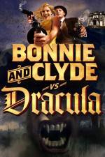 Watch Bonnie & Clyde vs Dracula Megashare9