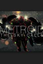 Watch Metroid: The Sky Calls Megashare9