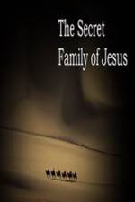 Watch The Secret Family of Jesus Megashare9