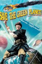 Watch Save the Green Planet! (Jigureul jikyeora) Megashare9
