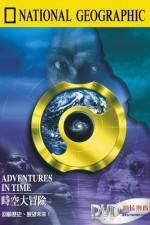 Watch Adventures in Time: The National Geographic Millennium Special Megashare9