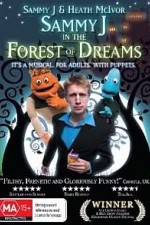 Watch Sammy J Forest Of Dreams Megashare9