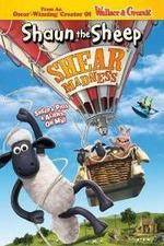 Watch Shaun the Sheep - Shear Madness Megashare9