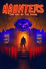 Watch Haunters: The Art of the Scare Megashare9