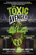 Watch The Toxic Avenger: The Musical Megashare9