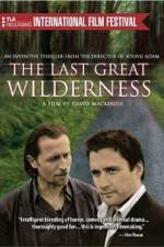 Watch The Last Great Wilderness Megashare9