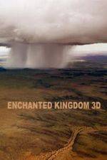 Watch Enchanted Kingdom 3D Megashare9