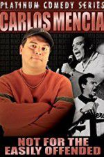 Watch Carlos Mencia Not for the Easily Offended Megashare9