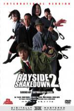 Watch Bayside Shakedown 2 Megashare9