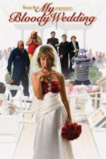 Watch My Bloody Wedding Megashare9