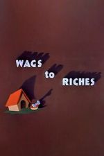 Watch Wags to Riches (Short 1949) Megashare9