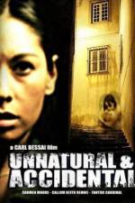 Watch Unnatural & Accidental Megashare9