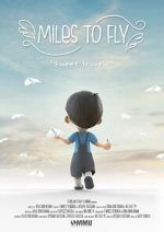 Watch Miles to Fly (Short 2020) Megashare9