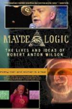 Watch Maybe Logic The Lives and Ideas of Robert Anton Wilson Megashare9