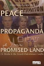 Watch Peace Propaganda & the Promised Land Megashare9